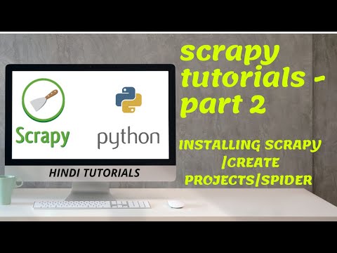 Scrapy tutorial |PART -2 | installing scrapy | beginning to advanced