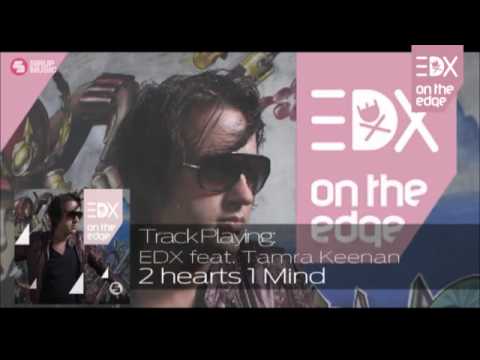EDX ft. Tamra Keenan - 2 Hearts 1 Mind (Album Mix) // On The Edge