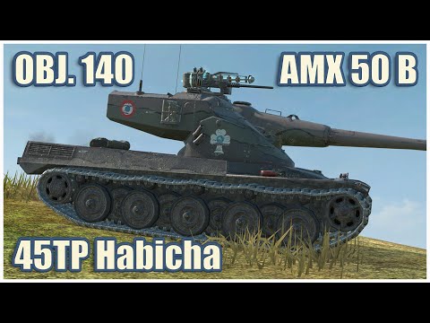 AMX 50 B, Object 140 & 45TP Habicha • WoT Blitz Gameplay