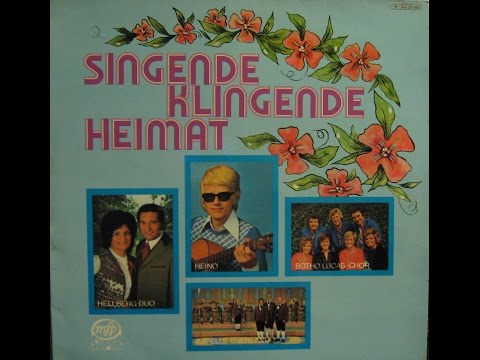 SINGENDE KLINGENDE HEIMAT - HELLBERG DUO - HEINO - BOTHO LUCAS CHOR - KAPELLE EGERLAND - side 2 of 2