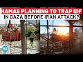 Hamas Launches Plan To Trap Israeli Troops In Gaza Before Iran Attack Key Corridor Struck Haniyeh