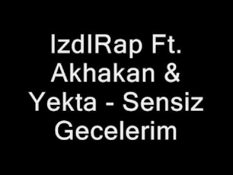 IzdIRap Ft. Akhakan & Yekta - Sensiz Gecelerim