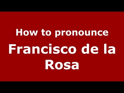 How to pronounce Francisco de la Rosa (Dominican Spanish/Dominican Republic) - PronounceNames.com