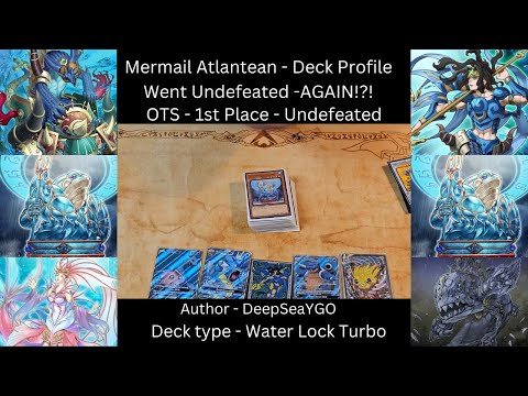 Yugioh - Mermail Atlantean 1st Place Undefeated Deck Profile - Water Lock Turbo