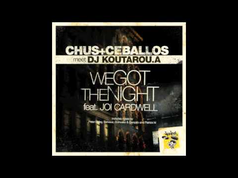 Chus＆Ceballos Meet DjKoutarou.A-We Got The Night Feat Joi Cardwell(Dj Koutarou.A Mix)