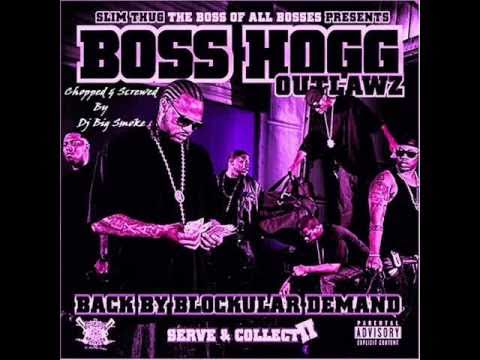 Boss Hogg Outlawz Serve & Collect(Chopped & Screwed By DJ Big Smoke)