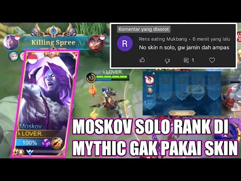 TOP 1 GLOBAL MOSKOV MEMBUKTIKAN KEPADA PUBLIK, NO SKIN NO PROBLEM - MOBILE LEGENDS