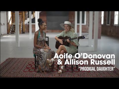 Newport Sessions: Aoife O'Donovan & Allison Russell, "Prodigal Daughter" Live from Newport Folk 2021
