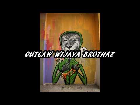 Outlaw Wijaya Brothaz - Singa Karut Cypher