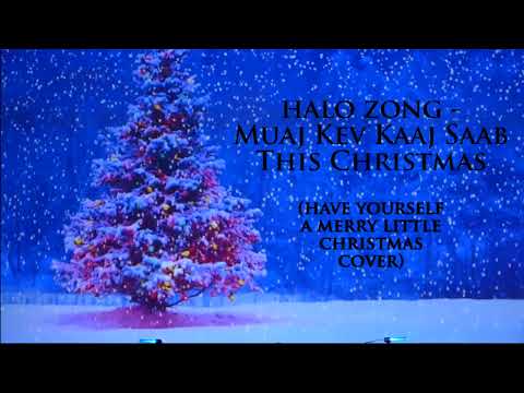 Halo Zong   Muaj Kev Kaaj Saab This Christmas