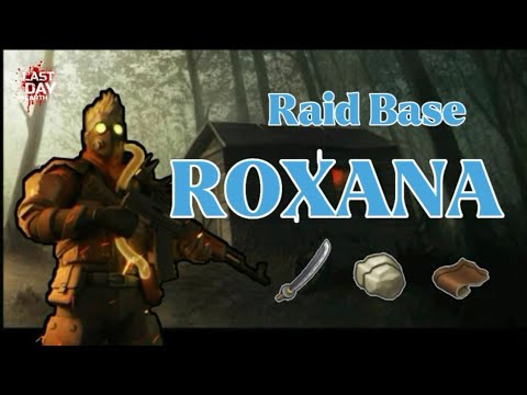 LDOE - Raid Base ROXANA - Last day on earth survival - RixDevil