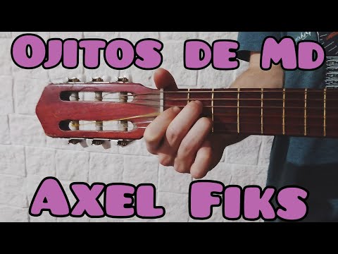 Ojitos De Md - Axel Fiks