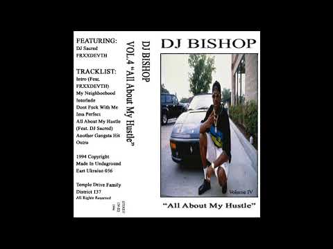 DJ BISHOP (SHAWTYXNICK) - T.F.D.U.M. VOL. IV - ALL ABOUT MY HUSTLE