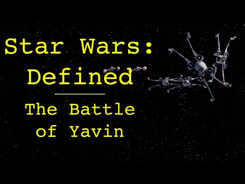 Star Wars: Defined - The Battle of Yavin