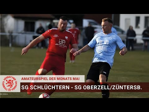 Amateurspiel des Monats | Mai 2025 | SG Schlüchtern -  SG Oberzell/Züntersbach