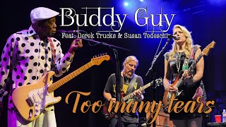 Buddy Guy - Too Many Tears (Feat. Derek Trucks &amp; Susan Tedeschi)  (Srpski prevod)