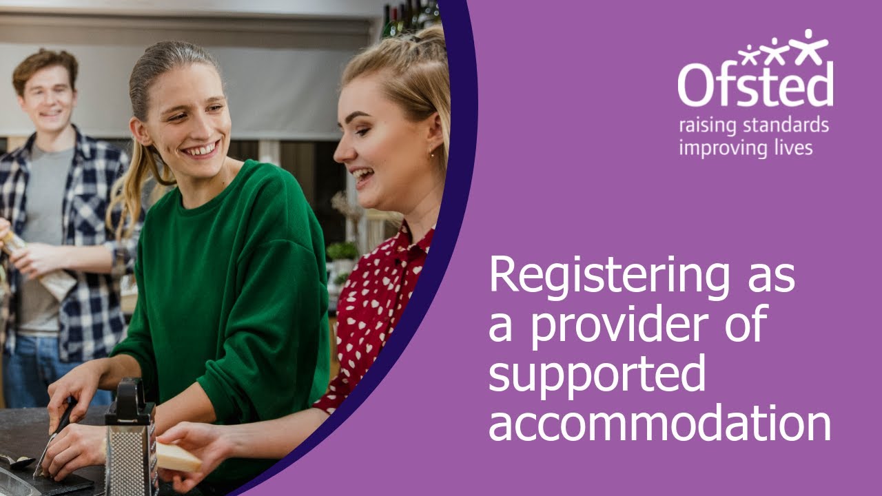 Registering as a provider of supported accommodation for children in care & care leavers aged 16-17