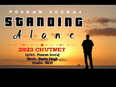 Standing Alone - Pooran Seeraj 2023 Chutney Soca