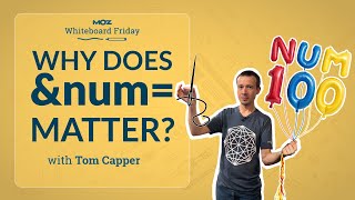 Why Does Google Parameter &num= Matter? | Tom Capper | Whiteboard Friday 4k