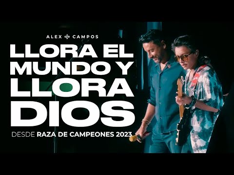 Llora El Mundo Y Llora Dios
