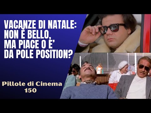 150- Vacanze di Natale: non è bello ma piace o è da pole position? [Pillole di Cinema & Serie TV]