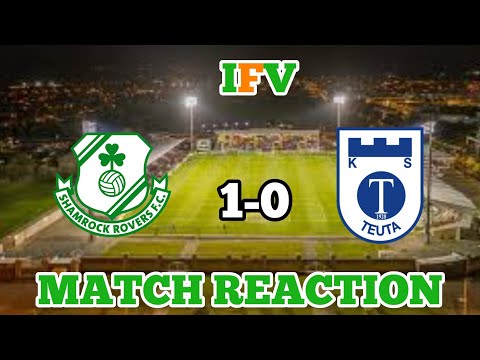 Shamrock Rovers 1-0 Teuta FC - Europa Conference League Qualifier  - Match Reaction