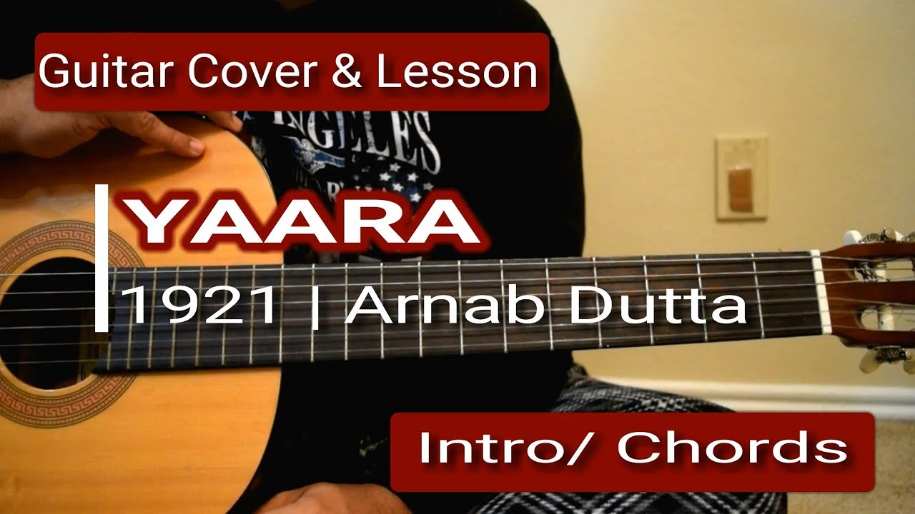 Yaara | 1921 | Arnab Dutta | Guitar Cover & Lesson | Intro | Chords