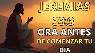 Oración de la Mañana PODEROSA 🌅 | Dios Te Responde HOY (Jeremías 33:3) | Fe y Respuesta Divina