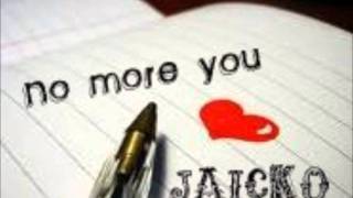 No more you - Jaicko (Download Link)