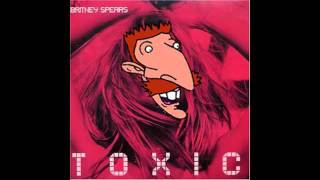 Britney Spears feat. Nigel Thornberry - Toxic