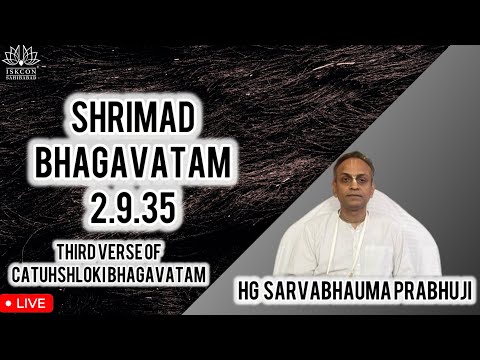 Shrimad Bhagavatam 2.9.35 by HG Sarvabhauma Prabhu ji