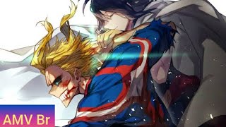 All Might [AMV] Skillet - Awake and  Alive