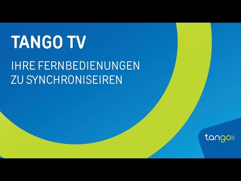 (DE) - Tango TV: Ihre Fernbedienungen zu synchronisieren