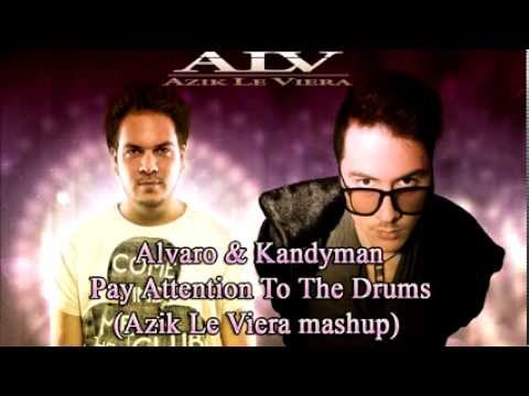Alvaro & Kandyman   Pay Attention To The Drums (Azik Le Viera mashup)top100 UKRAINE RUSSIA