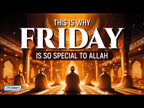 This Is Why Friday Is So Special To Allah