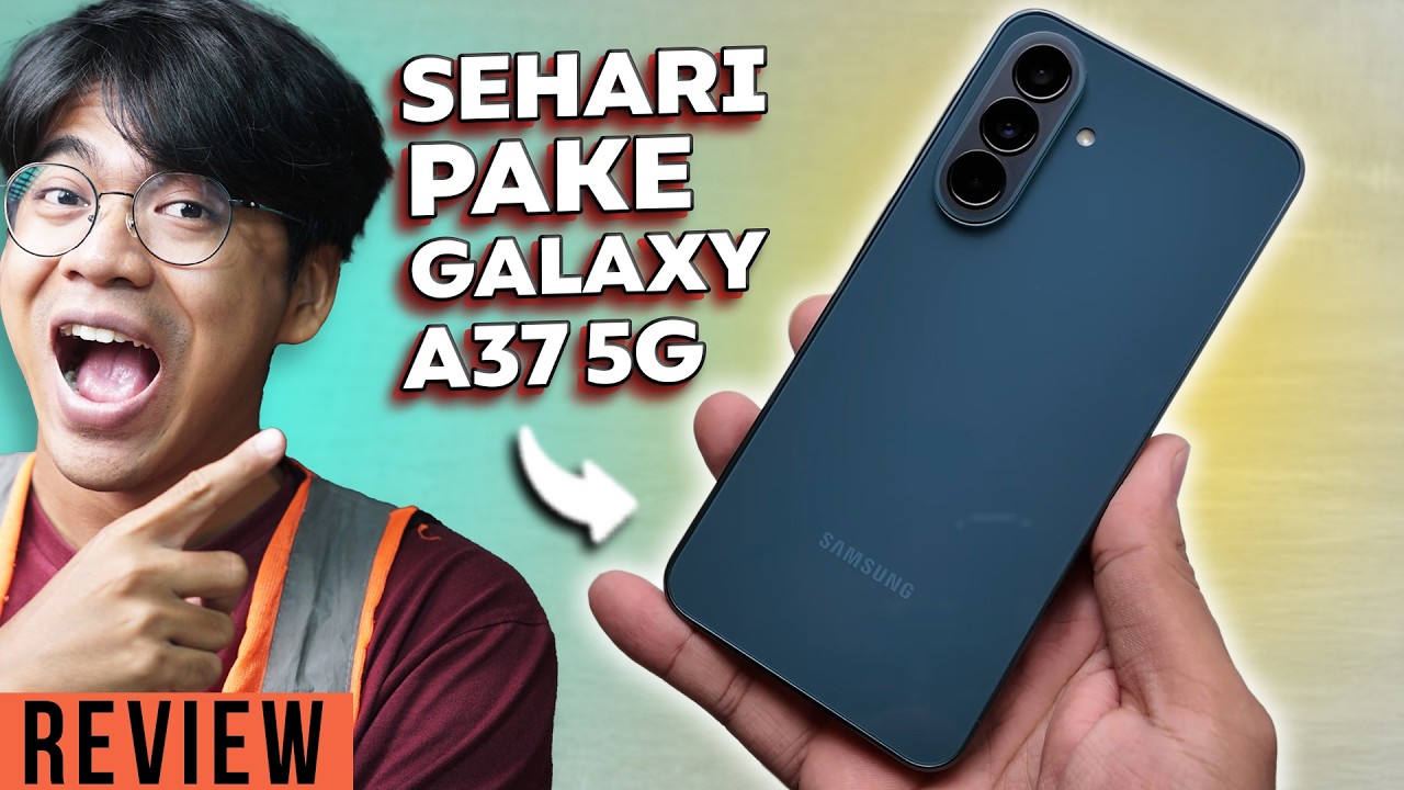 Sehari Pake Galaxy A37 5G! Test Batre, Kamera, Video & Gaming