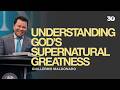 Understanding God S Supernatural Greatness Guillermo Maldonado Sunday Sermon
