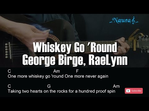 George Birge, RaeLynn - Whiskey Go 'Round Guitar Chords Lyrics