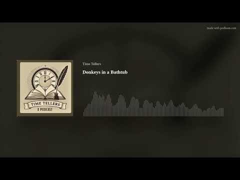 Donkeys in a Bathtub