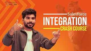 Salesforce Integration Crash Course | The Ultimate Guide to Salesforce Integrations
