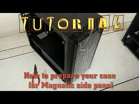 How to prepare your case for Magnetic side panel by Rkmodz
