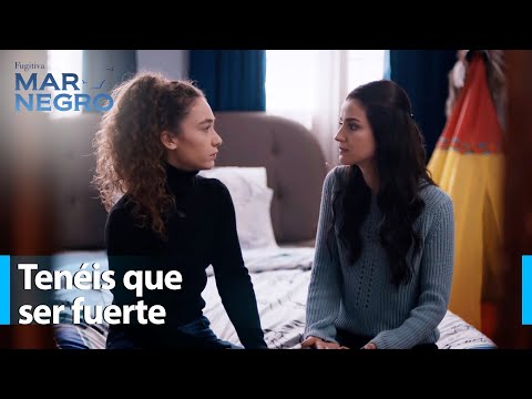 Tenéis que ser fuerte - Mar Negro Capítulo 147 | Fugitiva