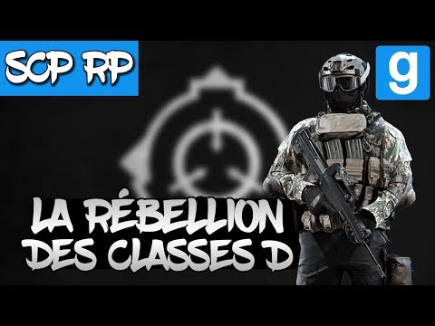 SCP RP // LA RÉBELLION DES CLASSES D ! - Garry's Mod