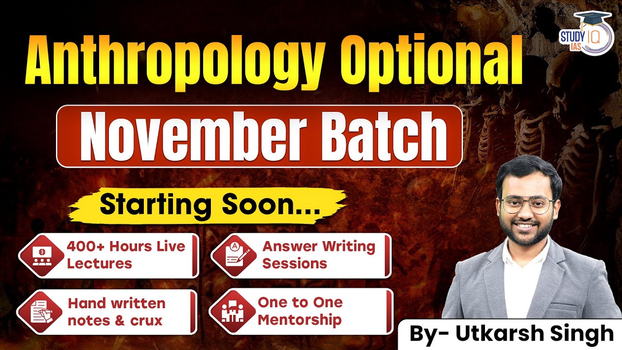 Anthropology November Batch Starting Soon | Know Benefits & Features | Utkarsh Singh