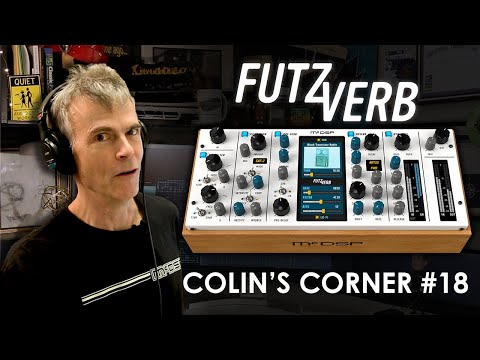 Colin's Corner (In the Office) EP #18 - Introducing the FutzVerb Plug-in