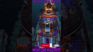 MSC SEASCAPE#viral#ship#cruise#travel#youtubeshorts#shortsfeed#aida#trending#msc #viralvideo#shorts