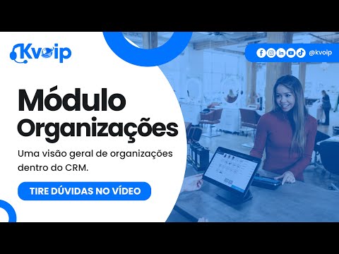 , title : 'MÓDULO ORGANIZAÇÕES - CRM COMPLETO KVOIP - Simplifique a gestão de seu negócio'