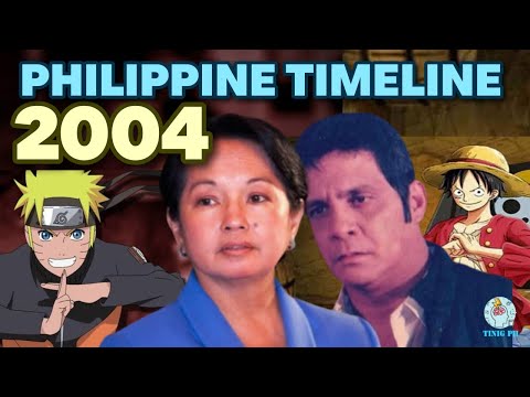 "Ano Ang Mga Nangyari Sa Pilipinas Nuong 2004?"