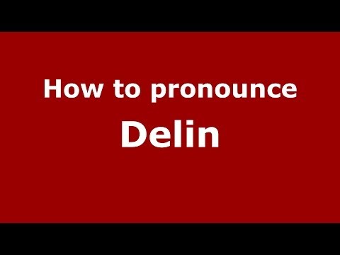 How to pronounce Delin (French/France) - PronounceNames.com