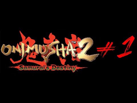 Azura Streamed: Onimusha 2 (1) Goodbye Samanosuke